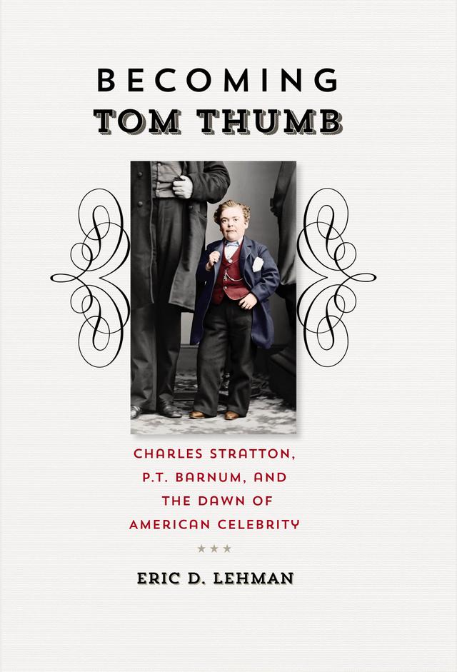Becoming Tom Thumb by Eric D. Lehman