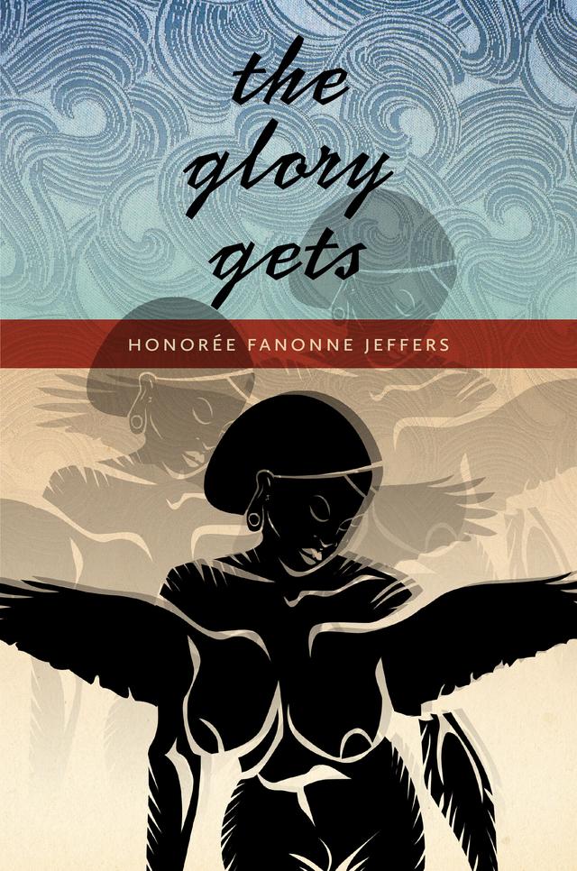 The Glory Gets by Honorée Fanonne Jeffers