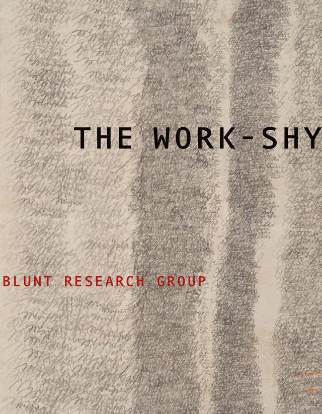 The Work-Shy by Blunt Research Group