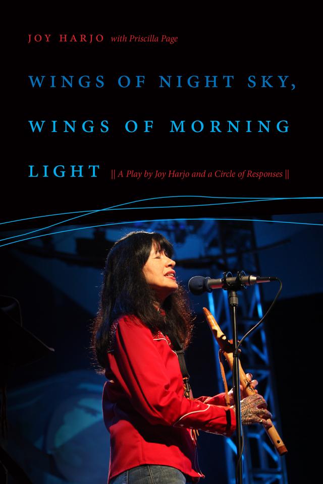 Wings of Night Sky, Wings of Morning Light by Joy Harjo, Priscilla Page