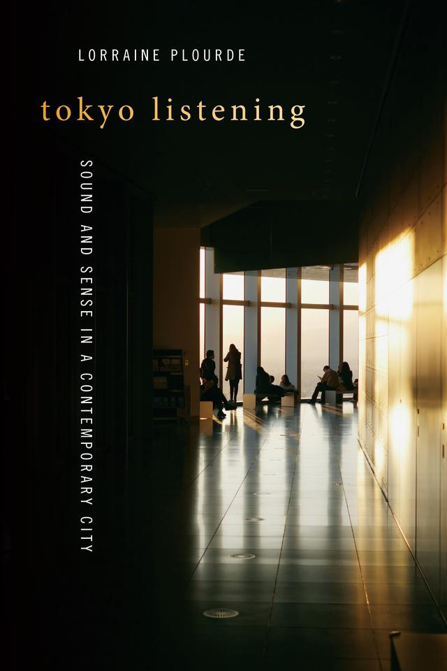 Tokyo Listening by Lorraine Plourde