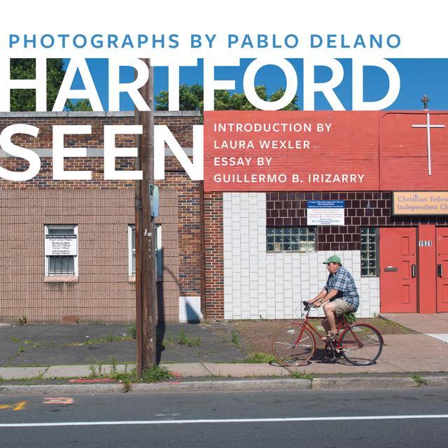 Hartford Seen by Pablo Delano