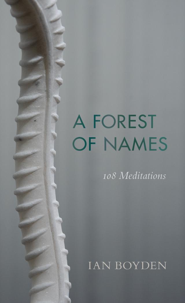 A Forest of Names by Ian Boyden