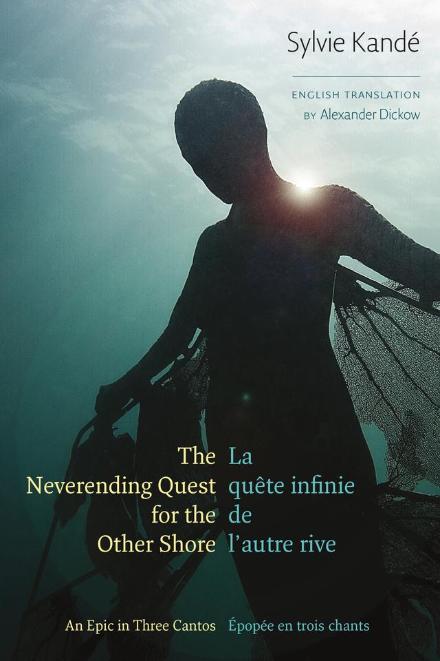 The Neverending Quest for the Other Shore by Alexander Dickow, Sylvie Kandé