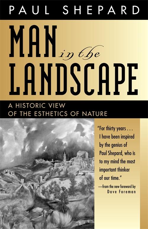 Man in the Landscape by Dave Foreman, Paul Shepard