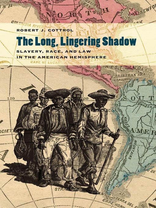 The Long, Lingering Shadow by Robert J. Cottrol