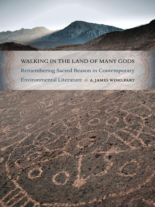 Walking in the Land of Many Gods by A. James Wohlpart