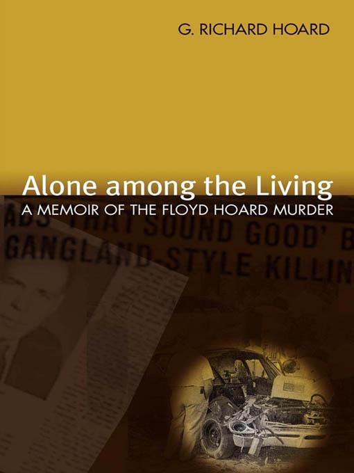 Alone among the Living by G. Richard Hoard