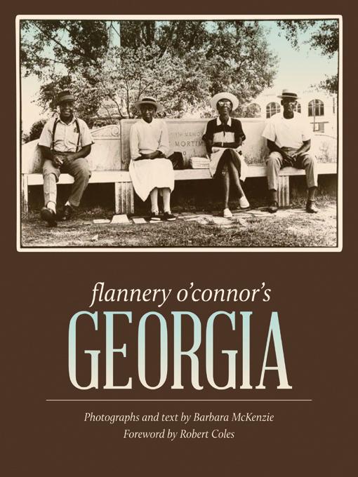 Flannery O'Connor's Georgia by Barbara McKenzie
