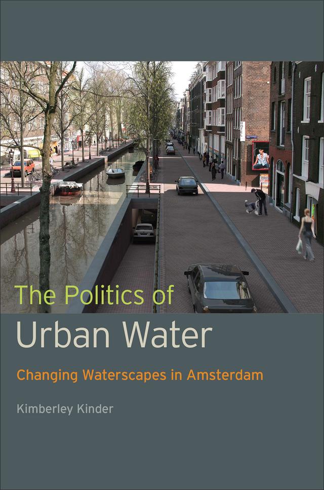 The Politics of Urban Water by Kimberley Kinder