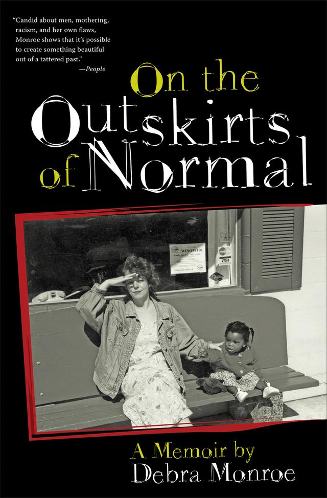 On the Outskirts of Normal by Debra Monroe