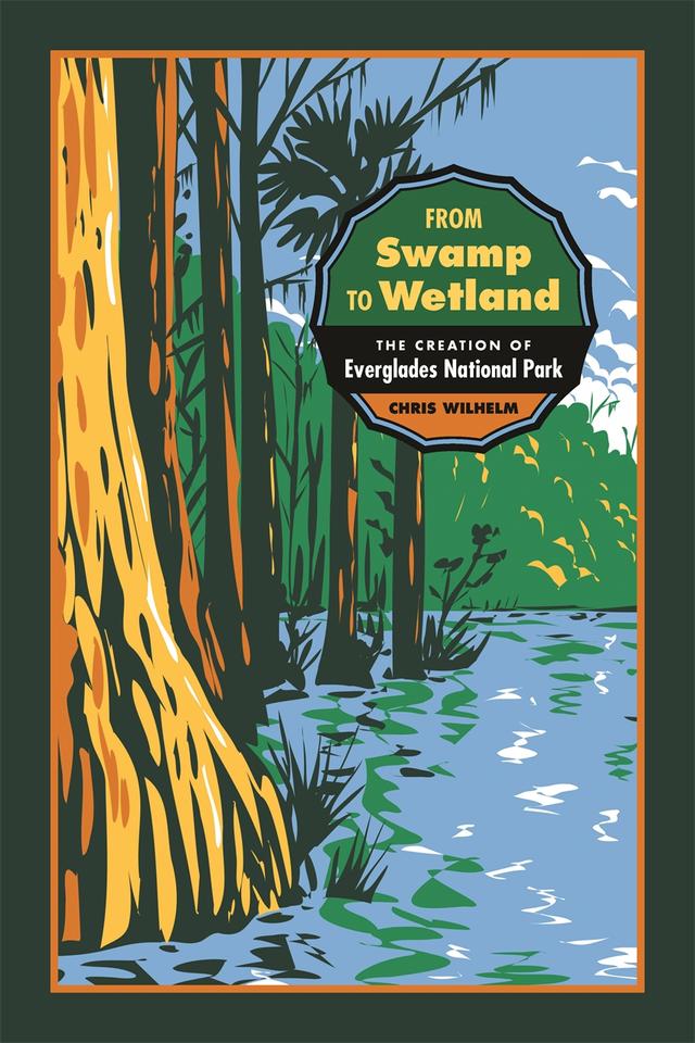 From Swamp to Wetland by Chris Wilhelm