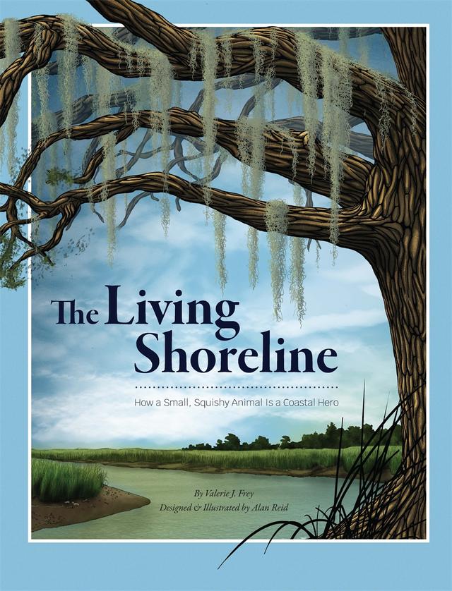 The Living Shoreline by Alan Reid, Valerie J. Frey