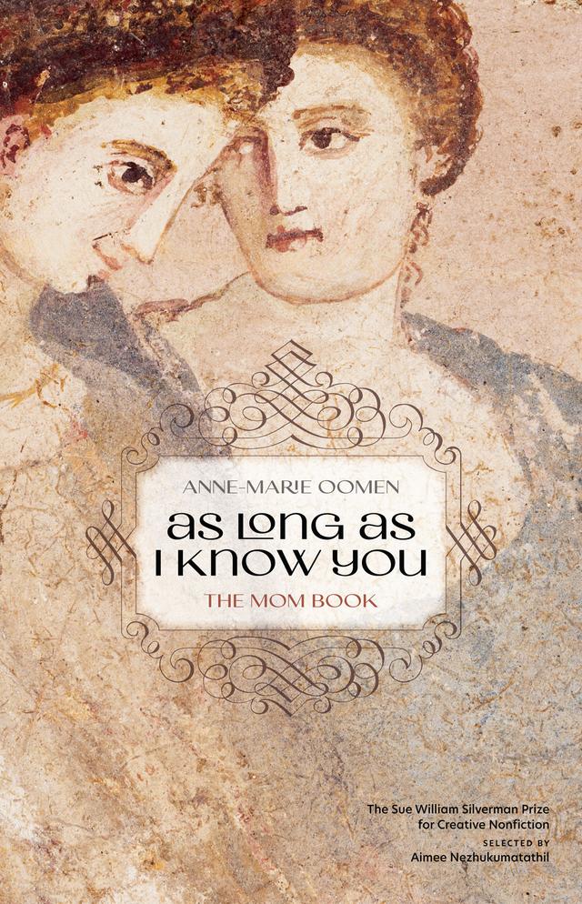 As Long as I Know You by Aimee Nezhukumatathil, Anne-Marie Oomen