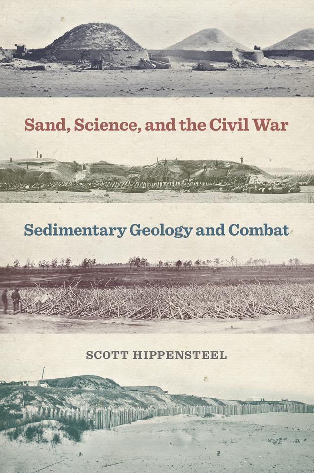 Sand, Science, and the Civil War by Scott Hippensteel
