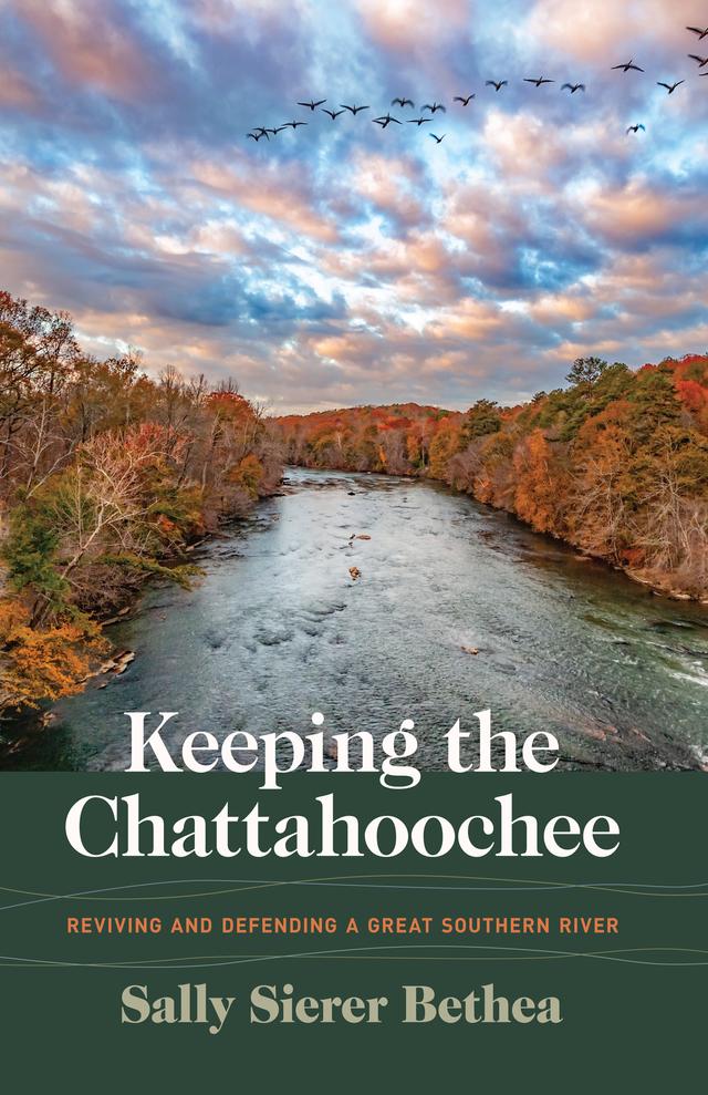 Keeping the Chattahoochee by Sally Sierer Bethea