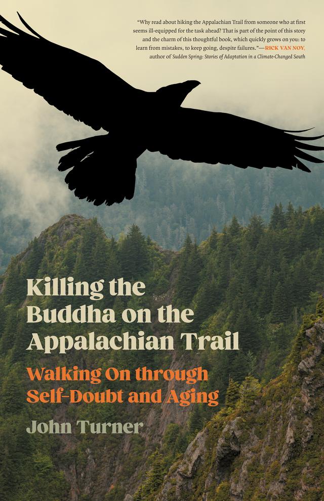 Killing the Buddha on the Appalachian Trail by John Turner, Liliana Vittini
