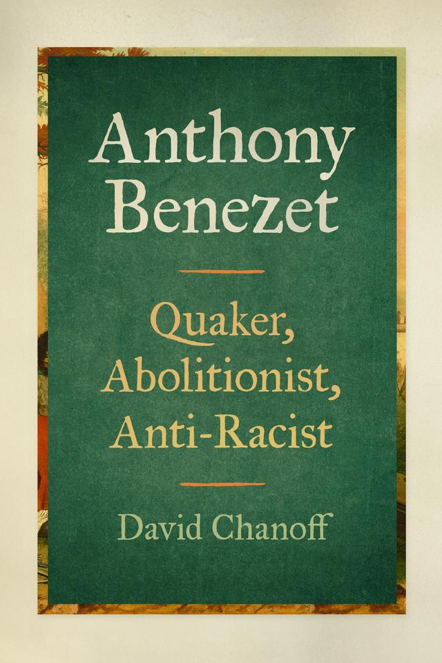 Anthony Benezet by David Chanoff