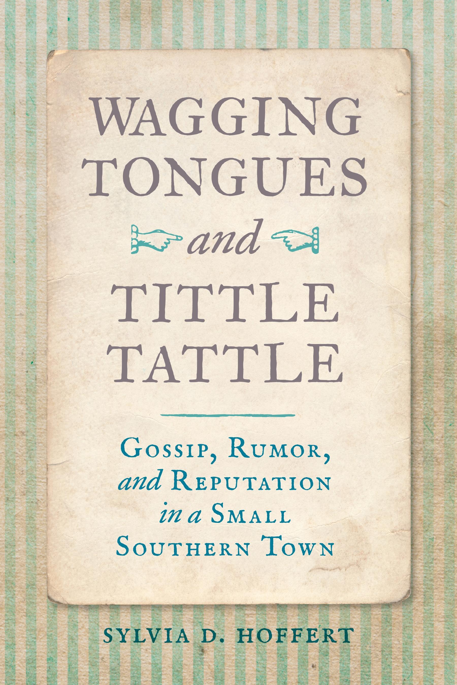 Wagging Tongues and Tittle Tattle