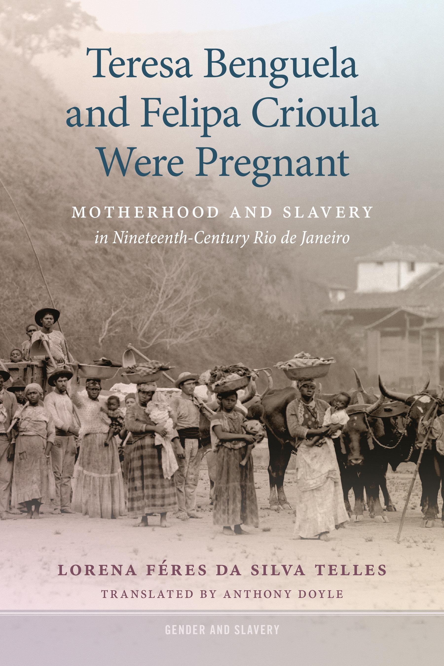 Teresa Benguela and Felipa Crioula Were Pregnant