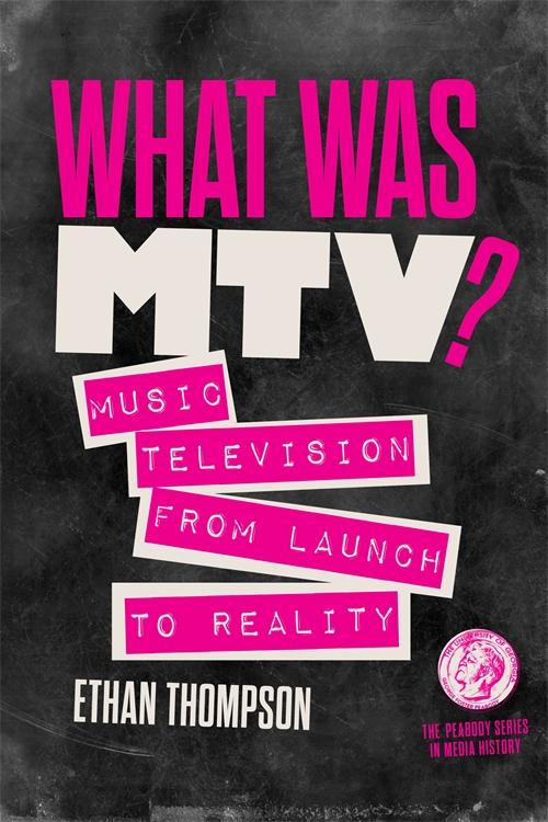 What Was MTV? by Ethan Thompson