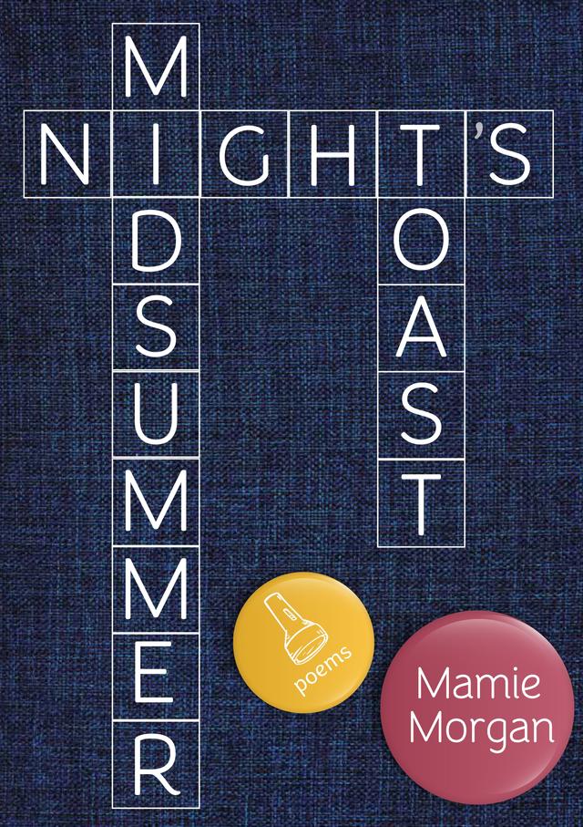 Midsummer Night's Toast by Mamie Morgan