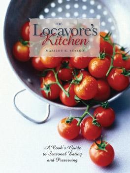 The Locavore’s Kitchen by Marilou K. Suszko