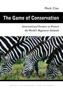 The Game of Conservation by Mark  Cioc