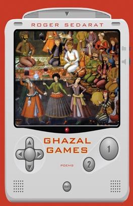 Ghazal Games by Roger  Sedarat