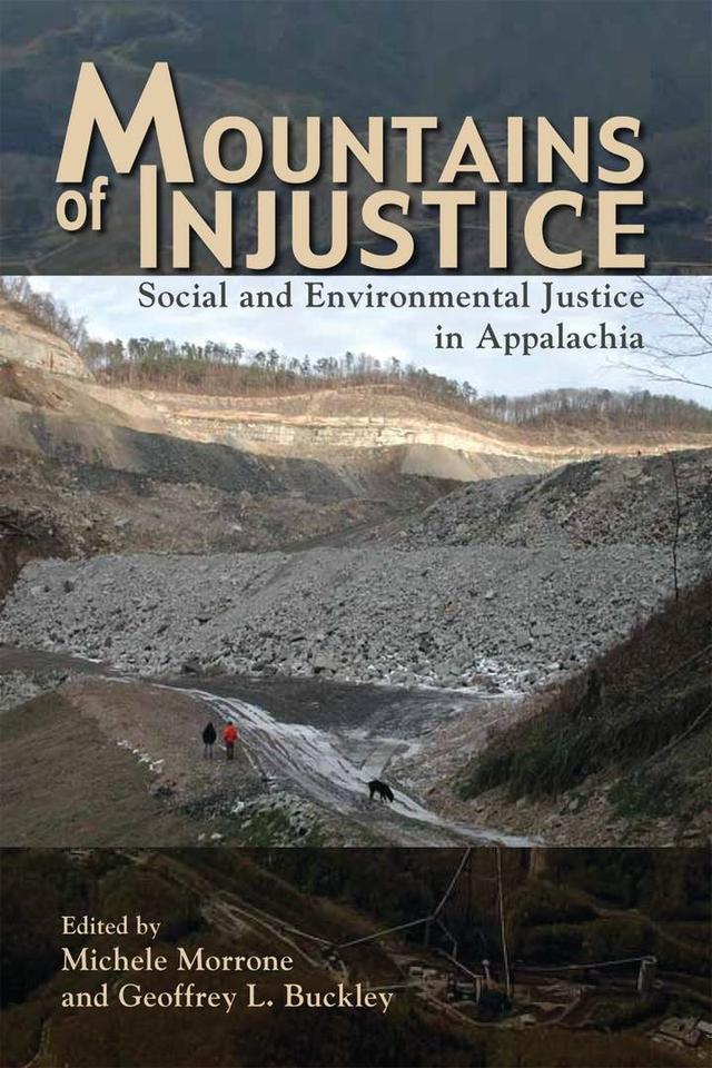 Mountains of Injustice by Donald Edward Davis, Geoffrey L. Buckley, Jedediah  Purdy, Michele Morrone