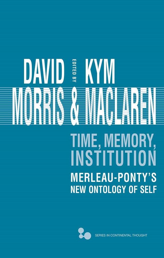 Time, Memory, Institution by David Morris, Kym  Maclaren
