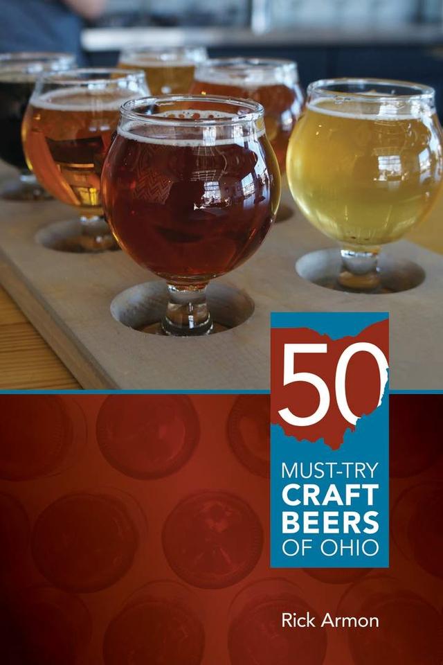 Fifty Must-Try Craft Beers of Ohio by Rick Armon