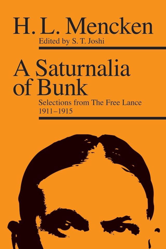 A Saturnalia of Bunk by H. L. Mencken, S. T. Joshi