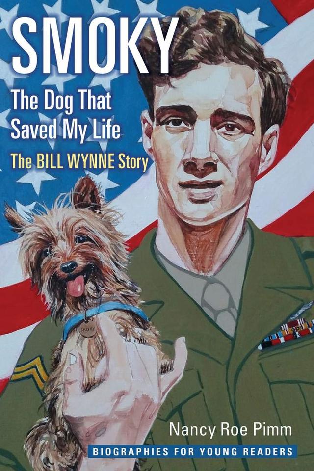 Smoky, the Dog That Saved My Life by Nancy Roe Pimm
