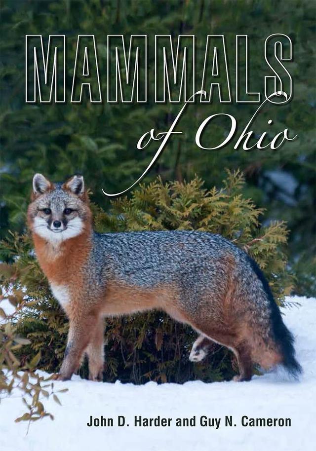 Mammals of Ohio by Guy N. Cameron, John D. Harder