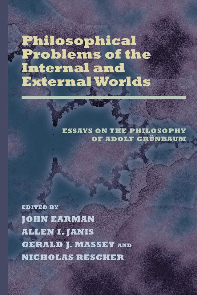 Philosophical Problems of the Internal and External Worlds by Allen Janis, Gerald J. Massey, John Earman, Nicholas Rescher