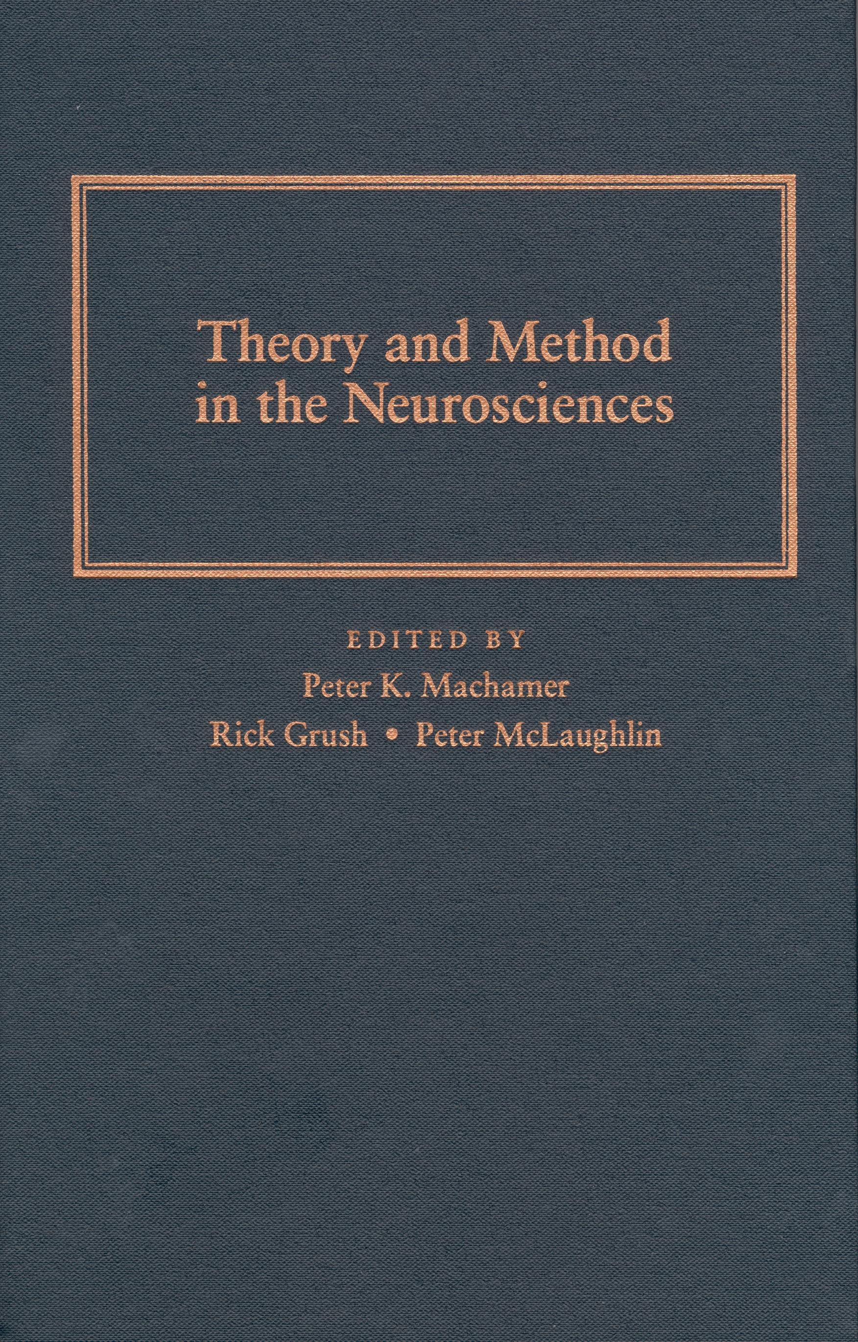 Theory and Method In The Neurosciences