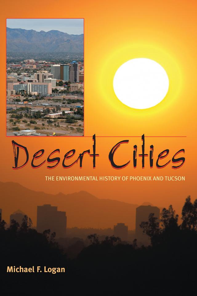 Desert Cities by Michael F. Logan