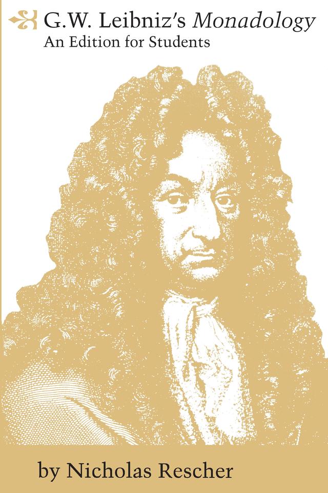 G. W. Leibniz's Monadology by Nicholas Rescher