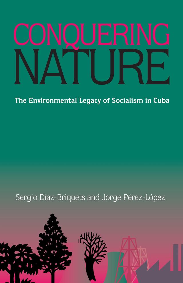 Conquering Nature by Sergio Diaz-Briquets