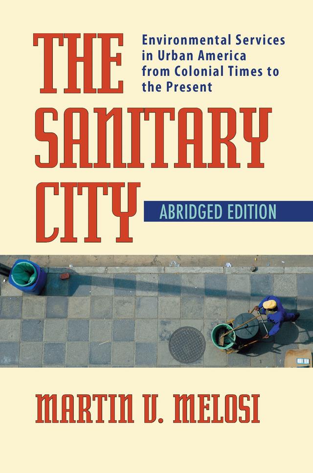 The Sanitary City by Martin V. Melosi