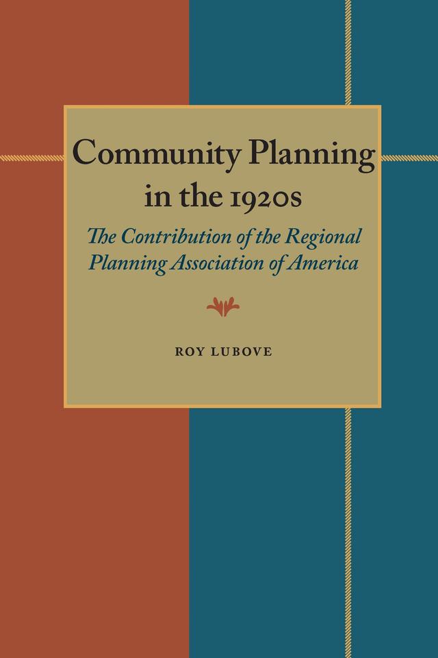 Community Planning in the 1920s by Roy Lubove