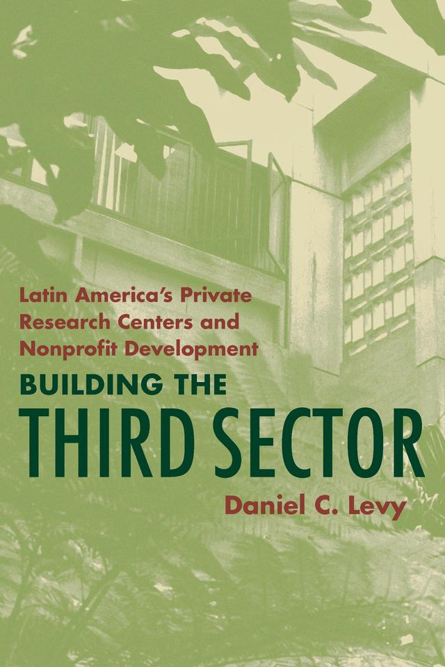 Building the Third Sector by Daniel C. Levy