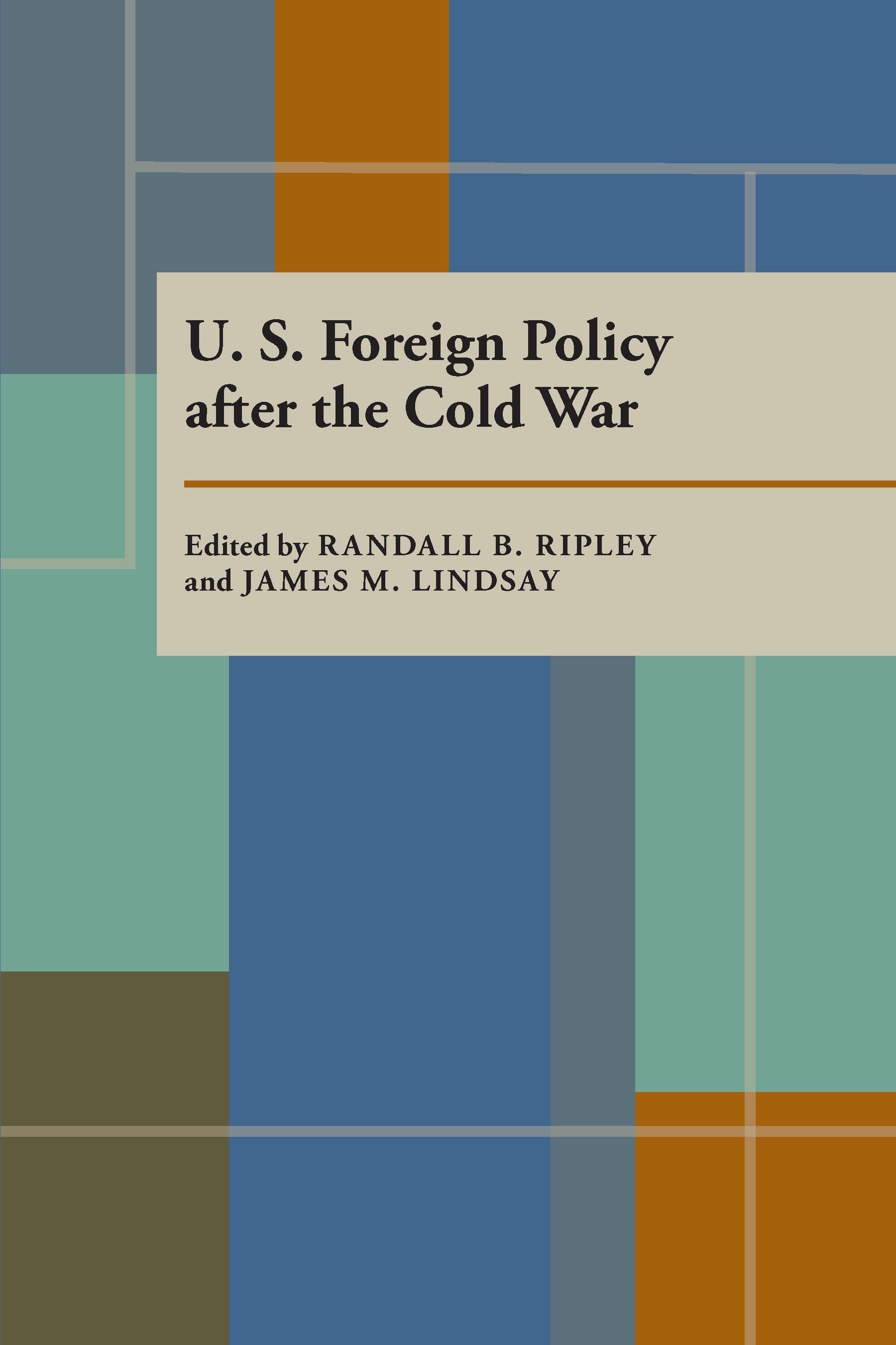 U.S. Foreign Policy after the Cold War