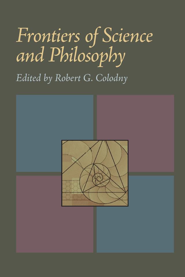 Frontiers of Science and Philosophy by Robert G. Colodny