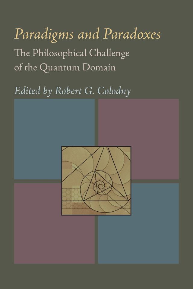 Paradigms and Paradoxes by Robert G. Colodny