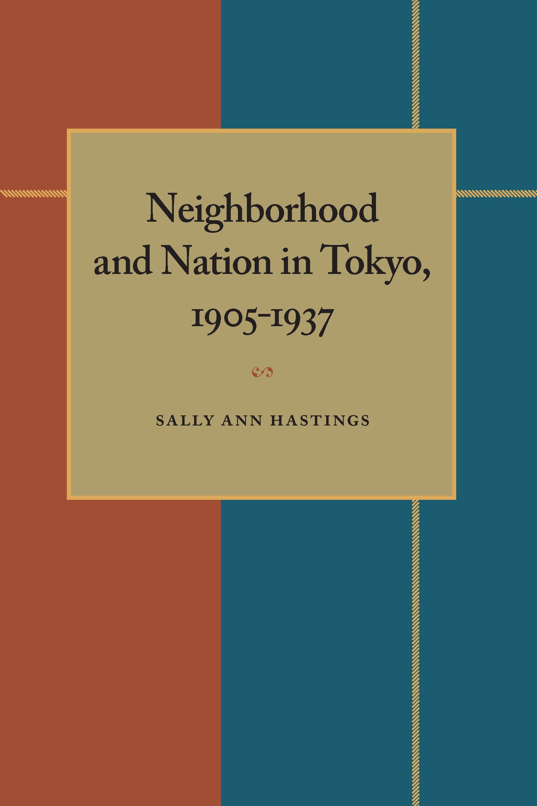 Neighborhood and Nation in Tokyo, 1905–1937