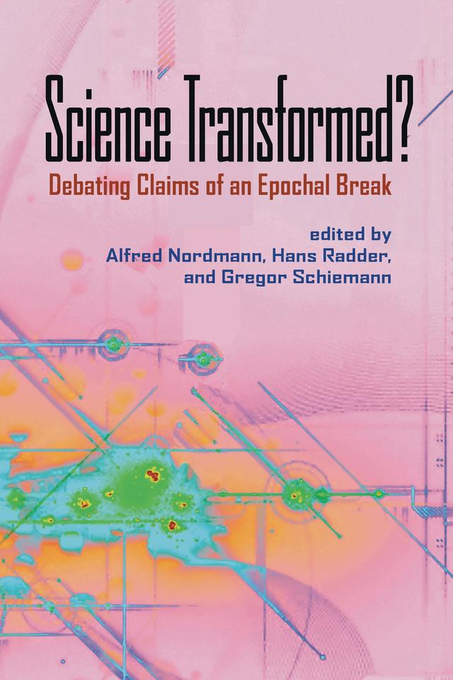Science Transformed? by Alfred Nordmann, Gregor Schiemann, Hans Radder