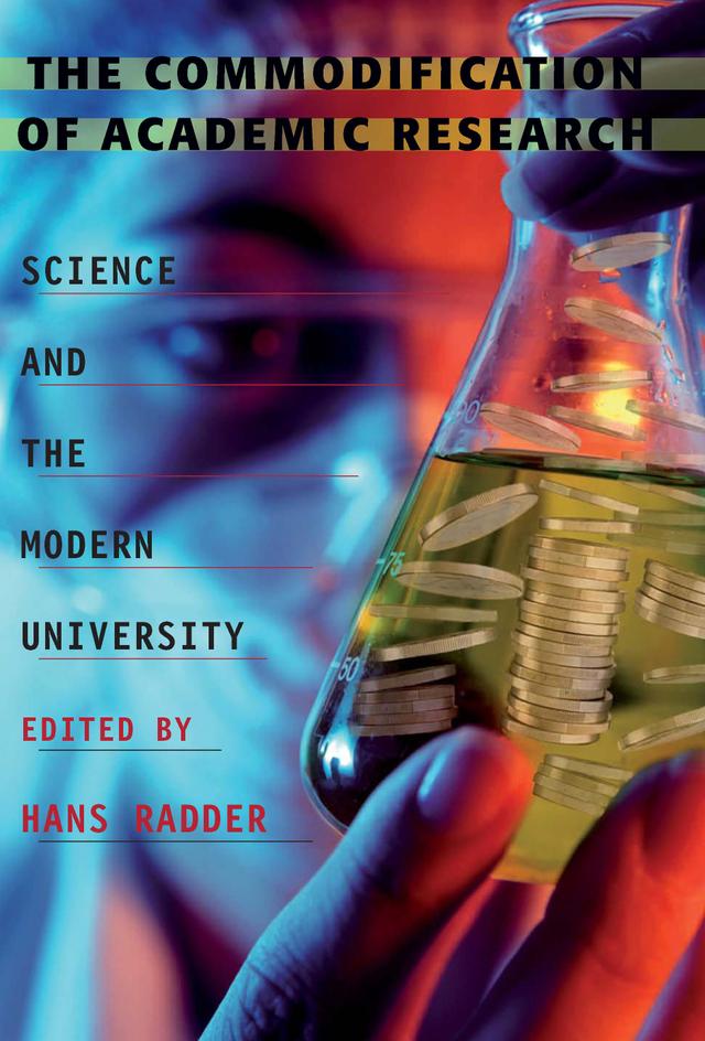 The Commodification of Academic Research by Hans Radder