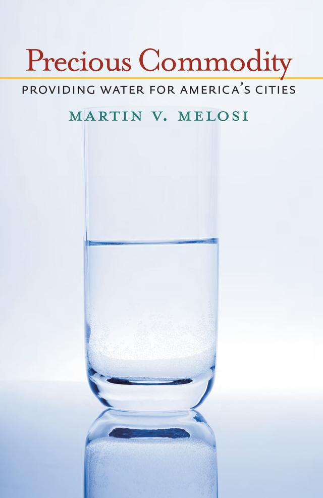Precious Commodity by Martin V. Melosi